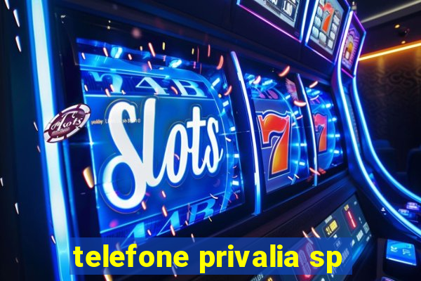 telefone privalia sp